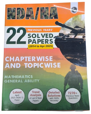 PW NDA/NA National Defence Academy & Naval Academy 22 Previous Years Solved Papers (2014 - Apr 2025) Chapterwise & Topicwise PYQs l Maths & General Ability For 2025-26 Exams