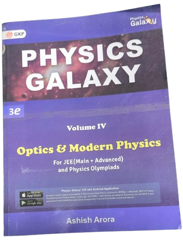 GKP Physics Galaxy Volume 4 - Optics & Modern Physics for JEE (Main & Advanced) and Physics Olympiad | 3rd edition | by Ashish Arora