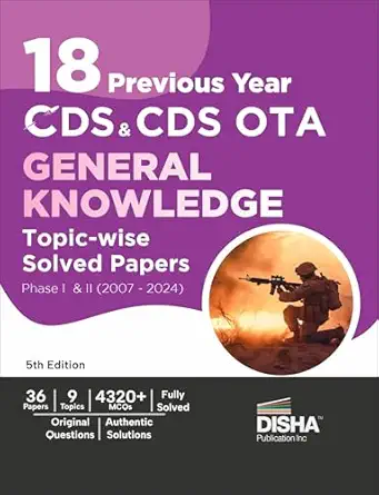 Disha 18 Previous Year CDS & CDS OTA General Knowledge Topic-wise Solved Papers Phase I & II (2007 - 2024) 5th Edition | Combined Defence Services ... | Detailed Solutions for General Knowledge
