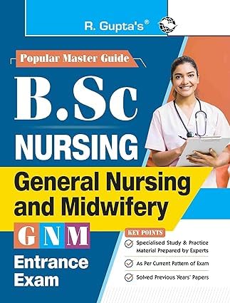 R GUPTA B.SC NURSING (GNM) ENTRANCE EXAM 2024 GENERAL NURSING AND MIDWIFERY NEW EDITION