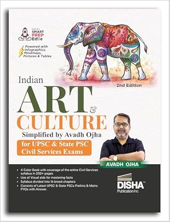 Disha Indian Art & Culture Simplified by Avadh Ojha for UPSC & State PSC Civil Services Exams 2nd Edition | 4 color Book Powered with Infographics, Mindmaps, Pictures & Tables