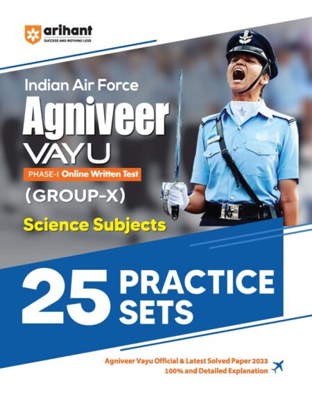Arihant Indian Airforce Agniveer Vayu Phase 1 25 Practice Sets for Group X Science Subject