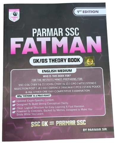Parmar SSC Fatman | GK/GS Theory Book | English Medium | 1st Edition, 2025 | Useful For SSC CGL and CHSL (Tier 1 & 2) | CPO | MTS | Steno | Selection Post | JE | GD | Defence | Railway | PCS | State Police & All Other One Day Competitive Examination
