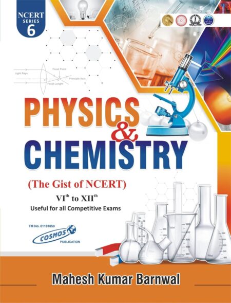 Physics and Chemistry | 2024-2025 | New Edition (English Medium ) | Mahesh Kumar Barnwal | Cosmos Publication
