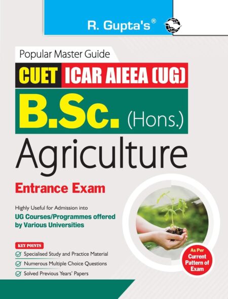 CUET-ICAR AIEEA (UG) : B.Sc (Hons.) AGRICULTURE Entrance Exam Guide