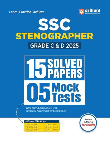 Arihant SSC Stenographer Grade C & D 2025 | 15 Solved Papers and 5 Mock Tests | SSC Steno 2024 All Shifts Included | English Medium
