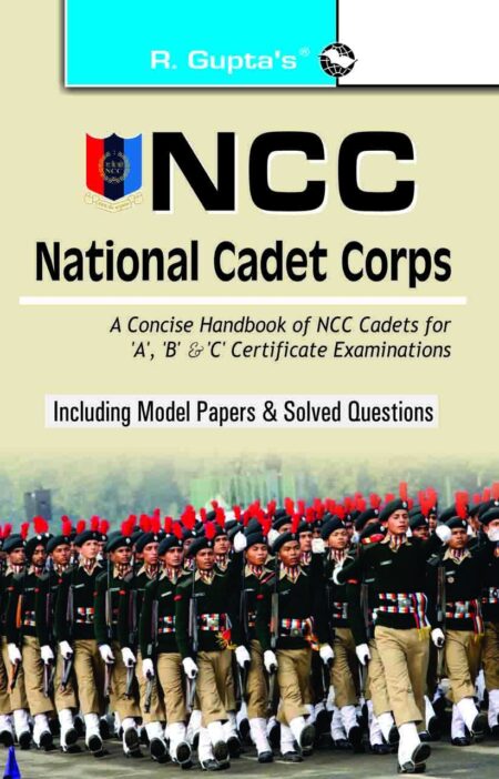 NCC: Handbook of NCC Cadets for 'A', 'B' and 'C' Certificate Examinations
