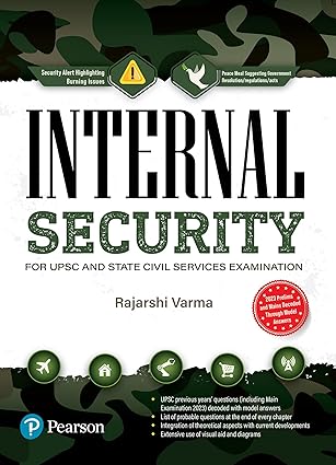 Internal Security | UPSC and State Civil Services Examination | Security Alert highlighting Burning Issues | Previous year's questions (Including Main Examination 2023) Decoded with Model Answers | For Prelim and Mains| Paperback – 4 April 2024 by Rajarshi Varma (Author)