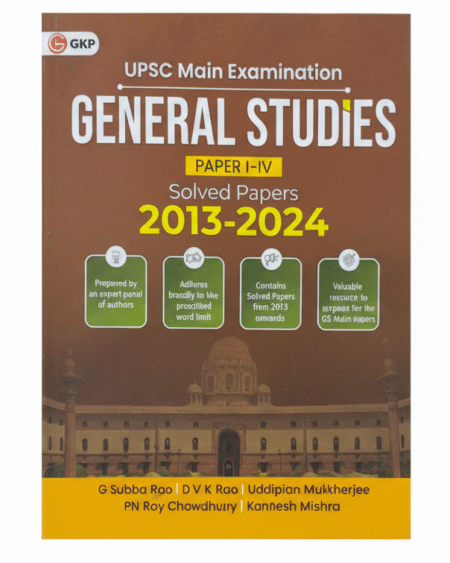 GKP UPSC GS Mains 2025 : General Studies Paper I-IV - Solved Papers 2013-2024 for Civil Services Examination Paperback – 10 January 2025