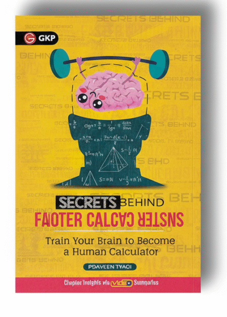 GKP Secrets Behind Faster Calculations | Master Speed Maths, Vedic Tricks & Shortcut Formulas | For JEE, GATE, CAT, SSC, RRB, CBSE, ICSE & Competitive Exams | By Praveen Tyagi