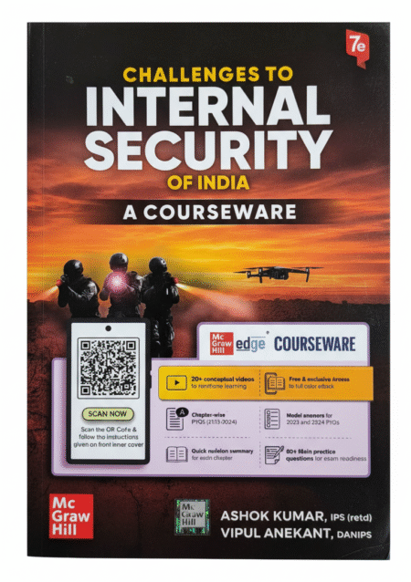 Challenges to Internal Security of India Courseware (English) for UPSC CSE 2025-26 by Ashok Kumar (IPS Retd.) & Vipul Anekant (DANIPS) | 7th Edition | 20+ Online Conceptual Videos | 60+ Upsc Main Practice Questions | Full Colour ebook | Chapterwise PYQs (2013-2024) | Model Answers (2023-2024 PYQs) | Quick Revision Summary Paperback – 2 September 2025 by Retd. IPS Ashok Kumar (Author), Vipul Anekant (Author)