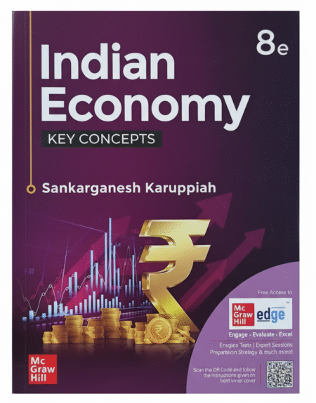 Indian Economy for UPSC | 8th Edition | Civil Services Exam | State Administrative Exams | McGraw Hill edge Access: Solved Previous Years Questions and Author video Paperback