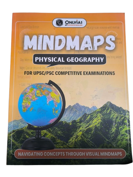 Mindmaps- Physical Geography , ONLYIAS By Physicswallah