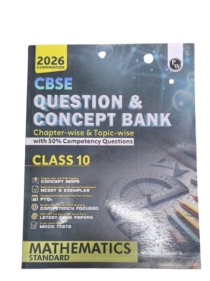 PW Cbse Question & Concept Bank (Qcb) Class 10 Mathematics Standard Chapter-Wise and Topic-Wise Solved Questions for 2026 Exams with 50% Competency Based Question
