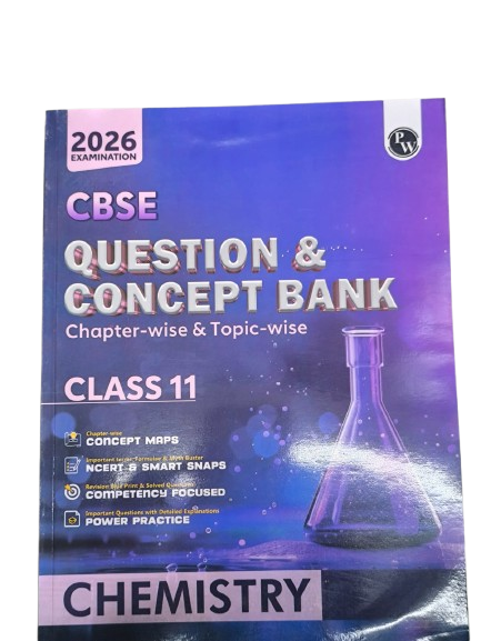 PW CBSE Question & Concept Bank (QCB) Class 11 chemistry Chapter-wise and Topic-wise Solved Questions For 2026 Exams with Competency Based Question [Paperback]