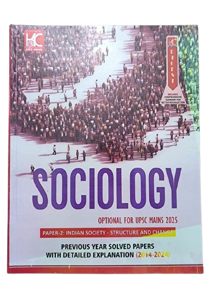 UPSC (Mains 2025) Sociology Optional (Paper 2) | Previous Year Solved Papers with Detailed Explanation (2014-2024) | KBC Nano (25-004) (Paperback, Sameer Bansal)