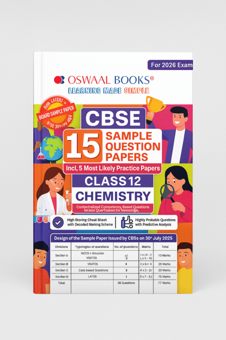 CBSE 15 Sample Question Papers Class 12 Chemistry for 2026 Board Exam (As per CBSE Sample Question Paper issued on 30 July 2025), recommended by 2025 CBSE Toppers with Chapter wise Highly Probable Questions