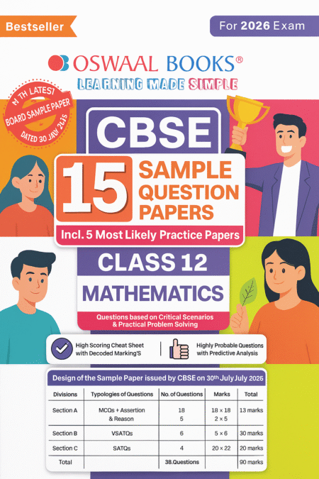 CBSE 15 Sample Question Papers Class 12 Mathematics for 2026 Board Exam (As per CBSE Sample Question Paper issued on 30 July 2025), recommended by 2025 CBSE Toppers with Chapter wise Highly Probable Questions