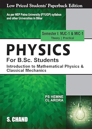 Physics for B.Sc. Students Semester I: MJC-1 & MIC-1 | Introduction to Mathematical Physics & Classical Mechanics - NEP 2020 Bihar