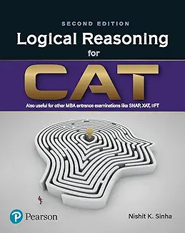 Logical Reasoning for CAT | Includes Solutions and Explanations of CAT 2023 Paper | Useful for MBA Entrance Examinations like SNAP, XAT, IIFT | 2nd Edition | - Pearson