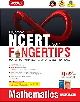 MTG Objective NCERT at your FINGERTIPS Mathematics For 2025-2026 Exam - NCERT JEE Trend Indicator, HOTS MCQs, Rank Predictor & Notes with HD Pages | JEE Books (Based on NCERT Latest Pattern)