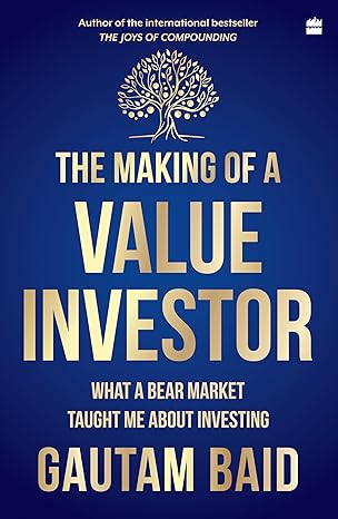 The Making of a Value Investor Paperback – Big Book, 25 November 2023 by Gautam Baid (Author)