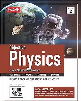 MTG Objective Physics Volume-2 For NEET, JEE & Other Engineering Entrances Exam | 9000+ Exercise MCQs & PYQs For Practice | Based on Latest Edition 2025-26