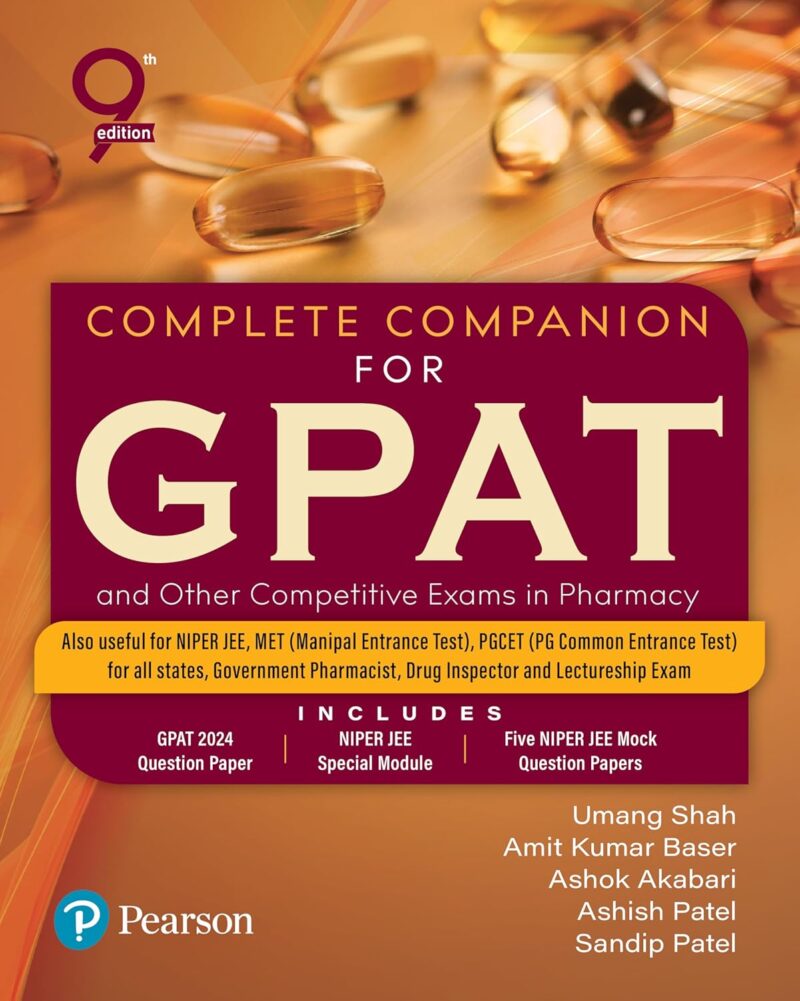 Complete Companion for GPAT | Other Entrance Examination in Pharmacy | Includes GPAT 2024 Question Paper | NIPER JEE Special Module and 5 Mock Question Papers | 9th Edition | - Pearson