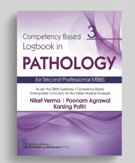 COMPETENCY BASED LOGBOOK IN PATHOLOGY 3 FOR SECOND PROFESSIONAL MBBS (PB 2021) Paperback – 1 January 2021 by VERMA N. (Author)