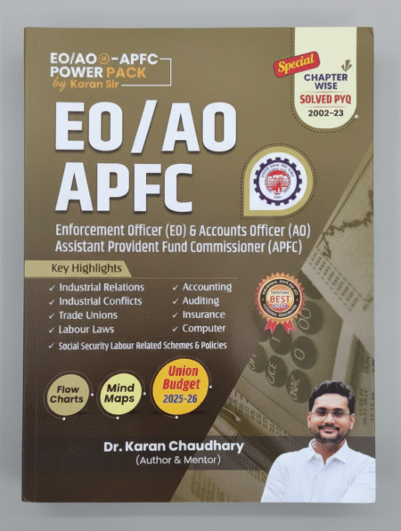 EPFO EO/AO-APFC Power Pack Study Guide 2002-23, Chapter-wise Solved PYQ with Industrial Relations, Labour Laws, Accounting and Computer Topics Paperback – 14 August 2025 by Karan Chaudhary Sir (Author)