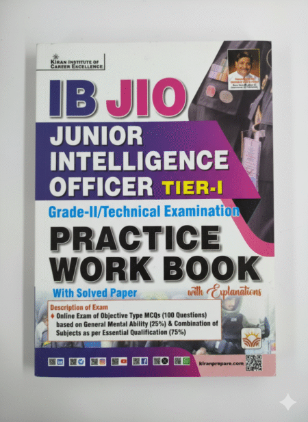 IB JIO Junior Intelligence Officer Tier-I Grade-II Technical Examination Practice Work Book With Solved Paper (English Medium) (5650) Paperback – 5 September 2025 by Kiran Institute of Career Excellence Pvt. Ltd. (Author)
