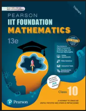 Pearson IIT Foundation 25 Mathematics Class 10 For JEE, NTSE & Olympiad Exams, 13th Edition