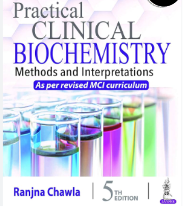 Practical Clinical Biochemistry: Methods & Interpretations