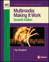 Multimedia: Making It Work, Seventh Edition