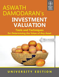 Investment Valuation : Tools & Techniques For Determining The Value Of Any Asset
