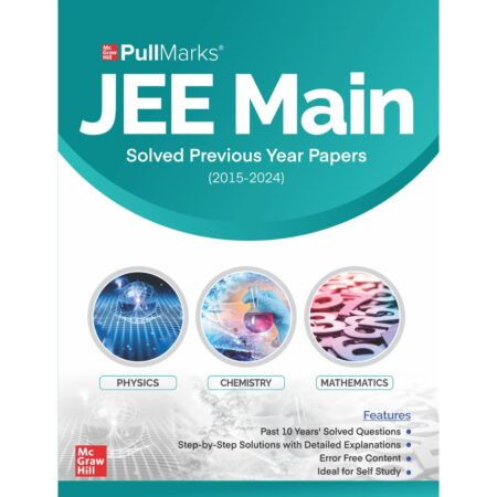 PullMarks JEE Main Solved Previous Year Papers: Physics Paperback – 30 November 2024 by McGraw Hill (Author)