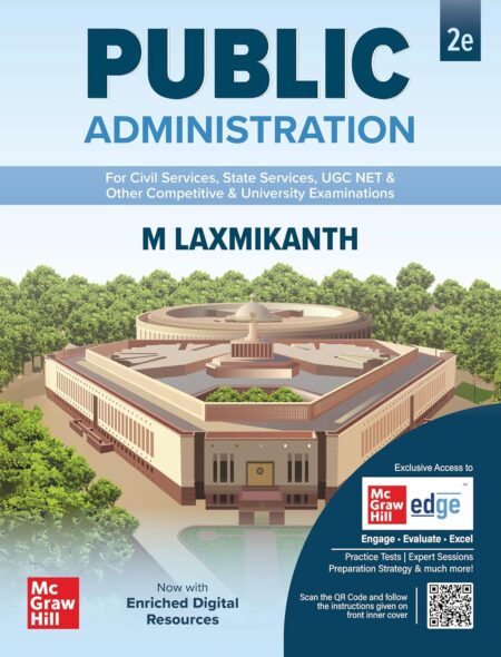 Public Administration, 2e by M Laxmikanth for UPSC CSE 2026 | Topic-wise Previous Year’s Questions from 2013-2024 Paperback – 1 July 2025 by M Laxmikanth (Author)