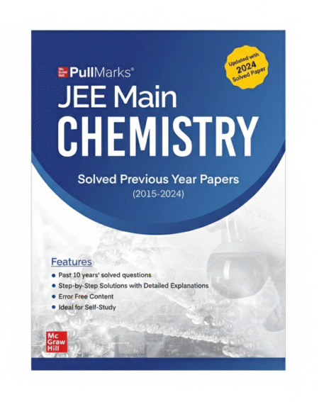 PullMarks JEE Main Solved Previous Year Papers: Chemistry Paperback – 30 November 2024 by McGraw Hill (Author)