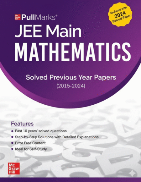 PullMarks JEE Main Solved Previous Year Papers: Mathematics Paperback – 30 November 2024 by McGraw Hill (Author)