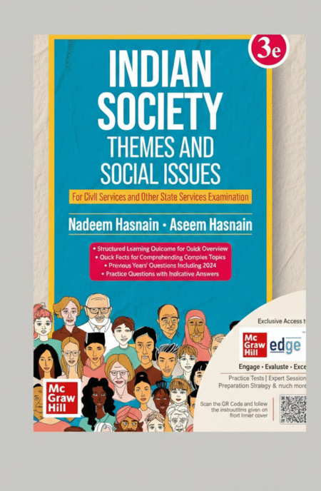 Indian Society: Themes and Social Issues, 3e | UPSC CSE 2026 | Exclusive Access to McGraw Hill Edge Paperback – 31 January 2025 by Nadeem Hasnain (Author), Aseem Hasnain (Author)