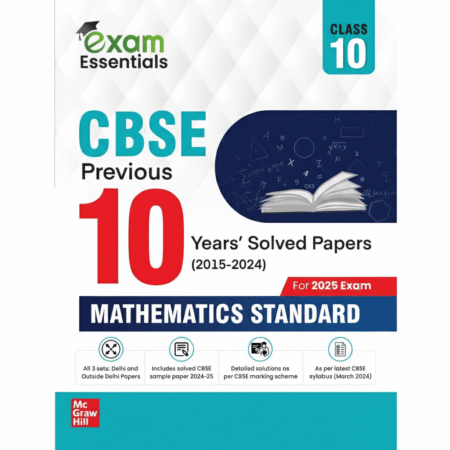 CBSE Class 10 Mathematics (Standard) Previous 10 Years' Solved Papers/PYQ (2015-2024) | Includes All Delhi & Outside Delhi Sets | Solved Sample Papers ... Pattern | Class 10 PYQs for 2025 Board Exams Paperback – 30 November 2024 by McGraw Hill (Author)