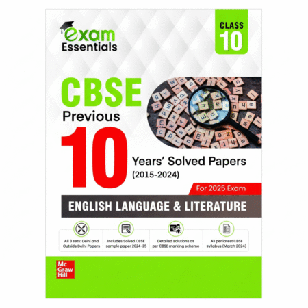 CBSE Class 10 English Language & Literature Previous 10 Years' Solved Papers/PYQ (2015-2024) | Includes All Delhi & Outside Delhi Sets | Solved Sample Papers for 2024-2025 | CBSE Marking Scheme Solutions | Chapter-wise Trend Analysis | Latest Syllabus & Exam Pattern | Class 10 PYQs for 2025 Board Paperback – 30 November 2024 by McGraw Hill (Author)