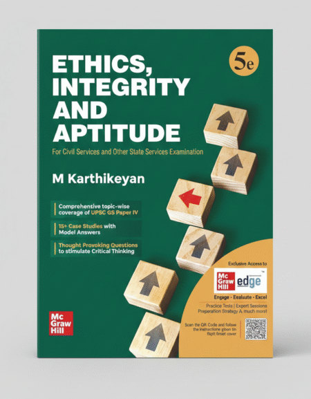 Ethics, Integrity & Aptitude, 5e for UPSC Mains 2026 | GS Paper 4 Mains | Exclusive Access to McGraw Hill Edge Paperback – 31 January 2025 by M Karthikeyan (Author)