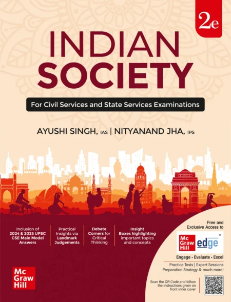 Indian Society, 2e for UPSC CSE 2026 by Ayushi Singh (IAS) & Nityanand Jha (IPS) Chapter-end compilation of UPSC CSE Mains PYQS (Inclusive of UPSC CSE 2024 & 2025 Mains answers) Insight boxes for important topics | Landmark Judgements Debate Corner for Critical Thinking (Paperback, Ayushi Singh IAS, Nityanand Jha IPS)