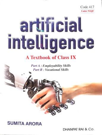 Artificial Intelligence Textbook for Class IX, Employability and Vocational Skills, Code 417, by Sumita Arora ISBN-9788177002638
