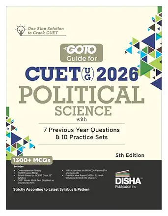 Disha GoTo Guide for CUET (UG) 2026 Political Science with 7 Previous Year Questions & 10 Practice Sets 5th Edition | NCERT Coverage with PYQs & Practice Question Bank ISBN-9789371861823