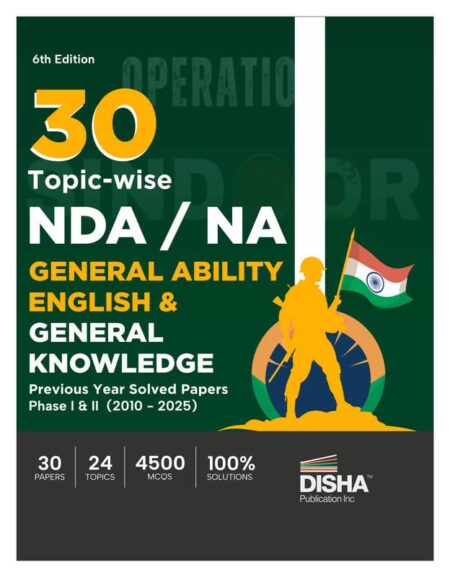 Disha 30 Topic-wise NDA/ NA General Ability Test English & General Knowledge Previous Year Solved Papers Phase I & II (2010 - 2025) 6th Edition | 16 Year Authentic Papers | 4500 MCQs Paperback – 7 November 2025 by Disha Experts (Author) ISBN-9789371869386
