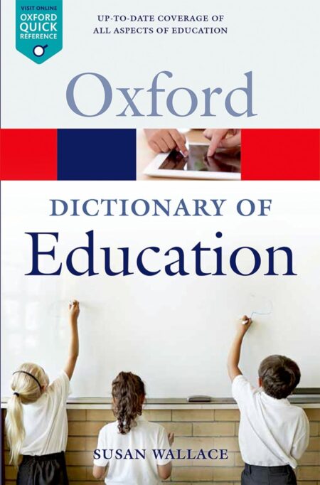 A Dictionary Of Education 2E Opr Paperback – 9 February 2015 by Susan Wallace (Author) ISBN-9780199679393