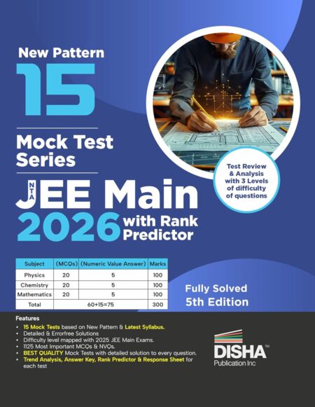 Disha 15 Mock Test Series NTA JEE Main 2026 with Rank Predictor - 5th Edition | 20 MCQs + 5 NVQs in Physics, Chemistry & Mathematics each | Test Series for Rankers | 100% Solutions [Print Replica] Kindle Edition by Disha Experts (Author) ISBN-9789371865647
