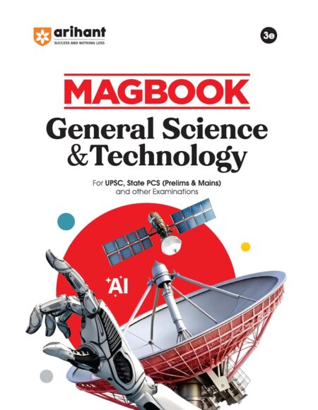 Arihant Magbook General Science & Technology | 3rd Edition | For UPSC, State PCS (Prelims & Mains) & Other Competitive Exams | For Exam 2025–26 | English Medium Paperback – 13 May 2025 by Sumit Shukla (Author), Mansi Tomar (Author), Kanika (Author) ISBN-9789368405597